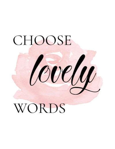 Choose Lovely Words